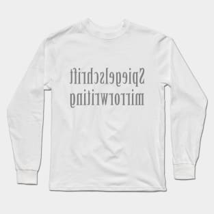 spiegelschrift mirror writing Long Sleeve T-Shirt